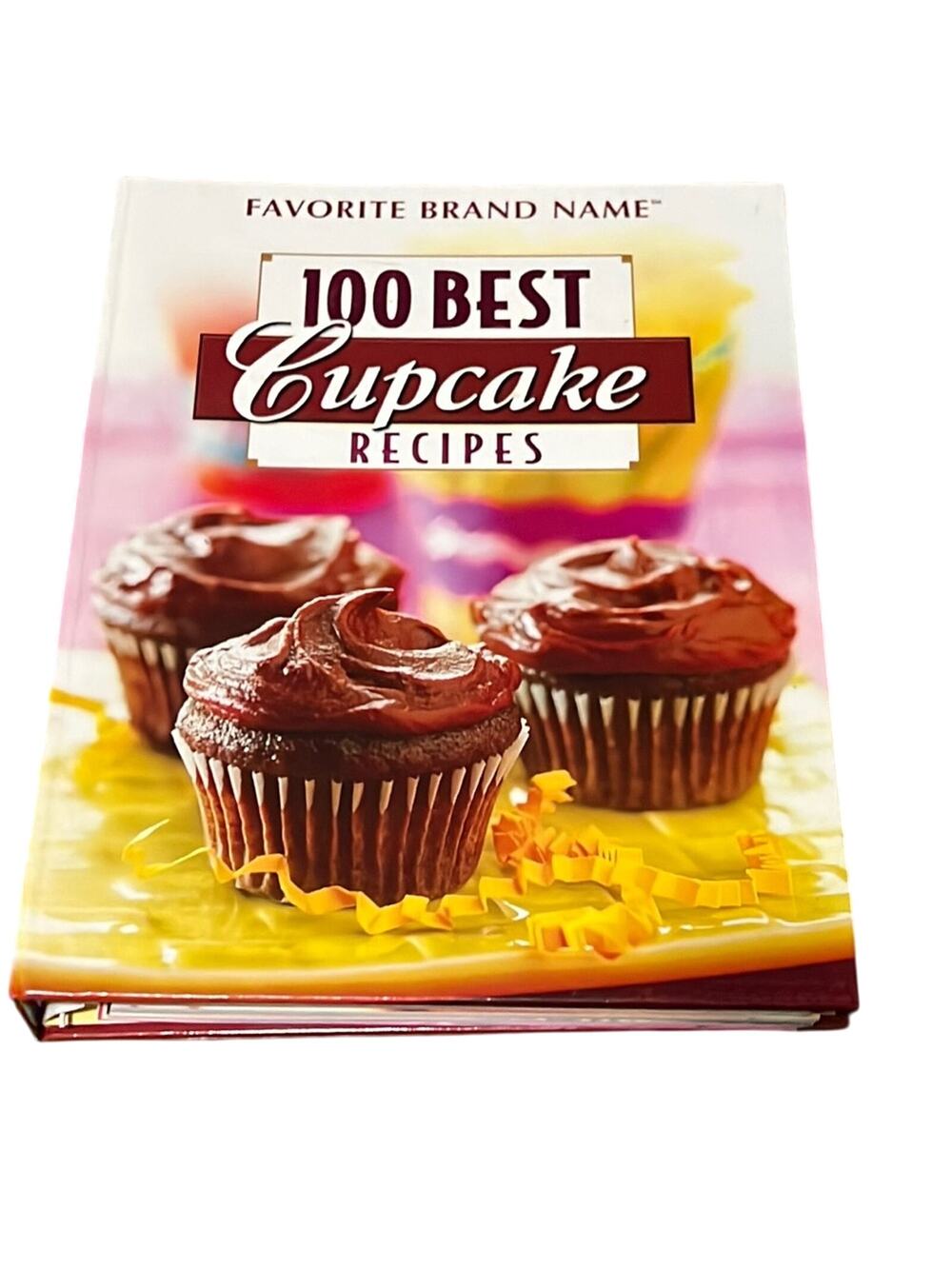 Favorite Brand Name 100 Best Cupcake Recipes Cookbook